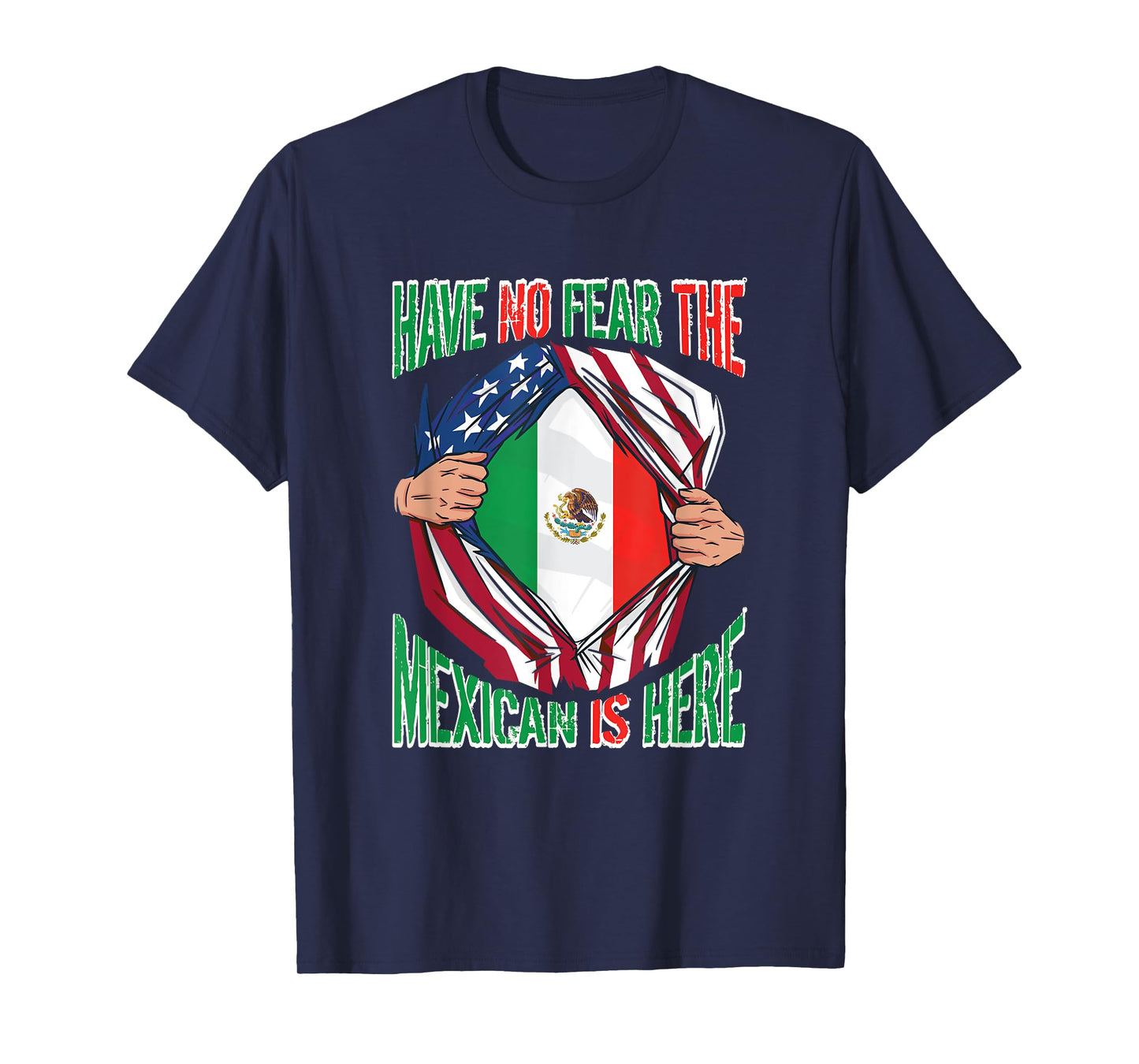 Mexican Pride American Flag Have No Fear The Mexican Is Here T-Shirt