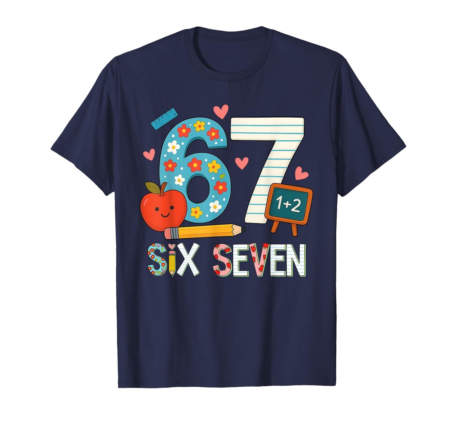 Funny 6 7 Six Seven Meme 67 Teacher for Men Women Girls T-Shirt