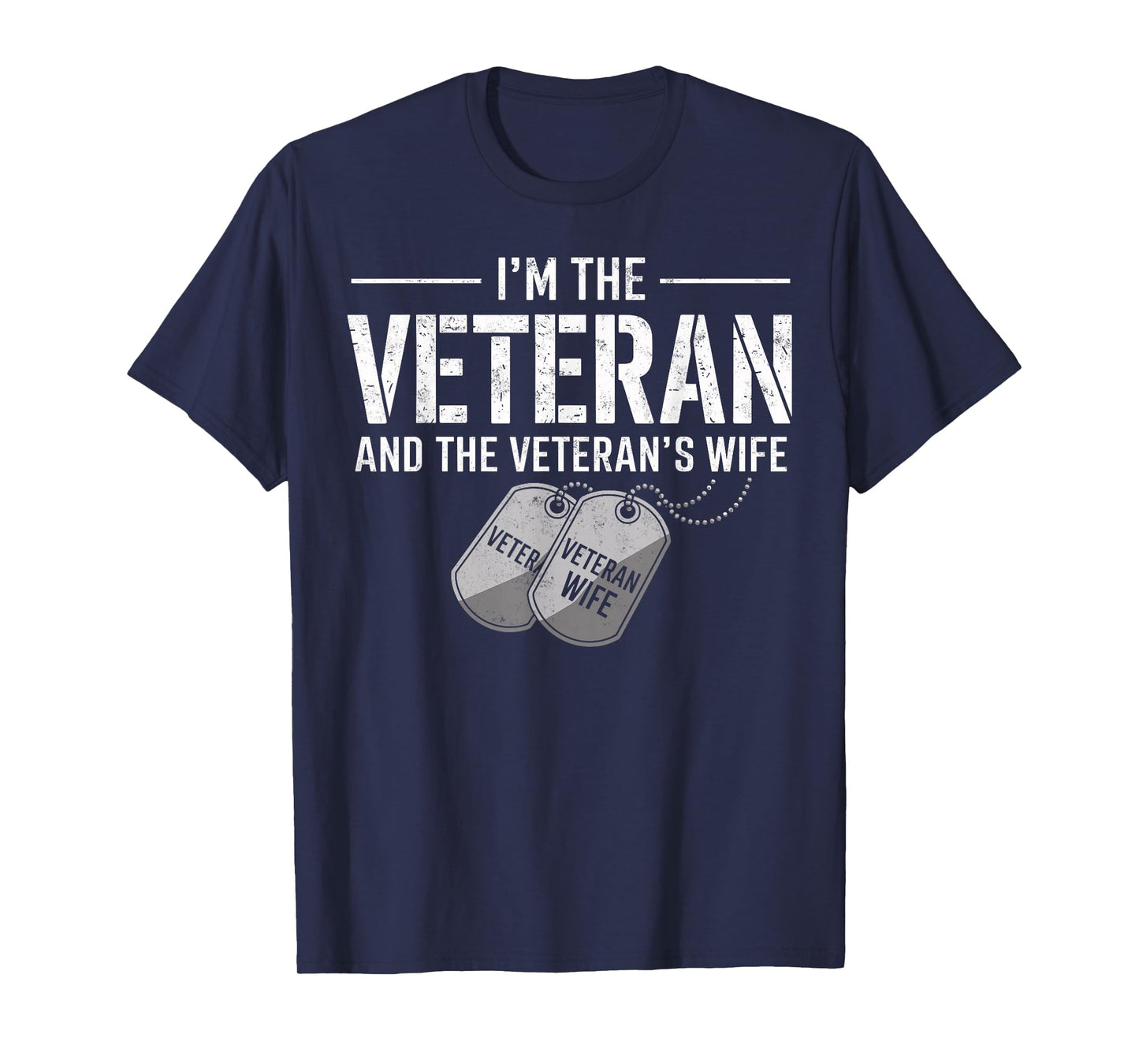 I'm The Veteran and The Veteran's Wife Patriotic Vintage Tee T-Shirt