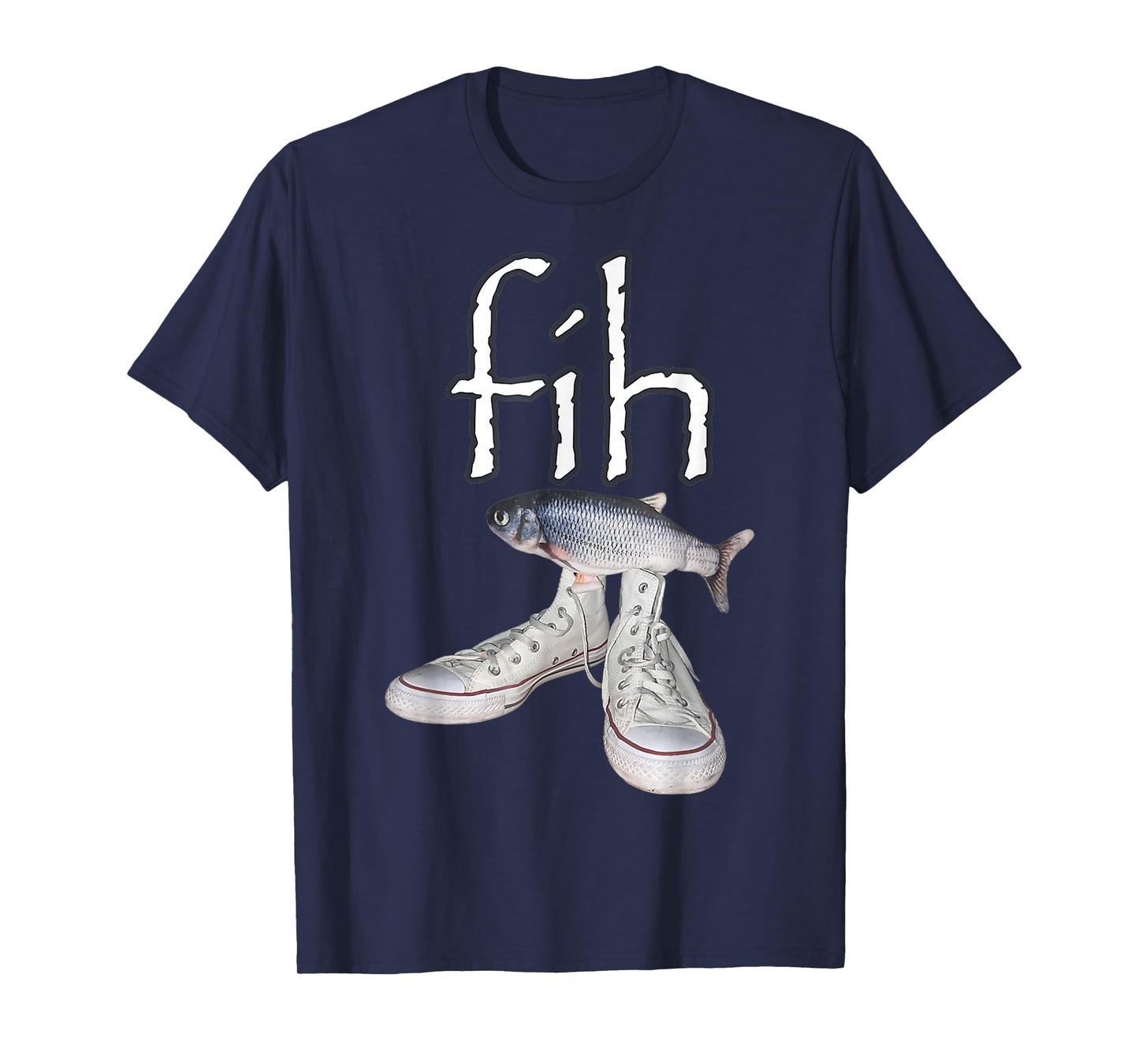 Fih Shoes Fish Funny Misspelled Fish Meme Fih Calling Humor T-Shirt