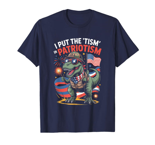 I Put The Tism in Patriotism USA Flag T-Rex T-Shirt