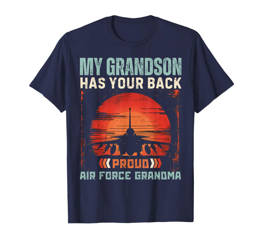 My Grandson Has Your Back Proud Air Force Grandma Military T-Shirt