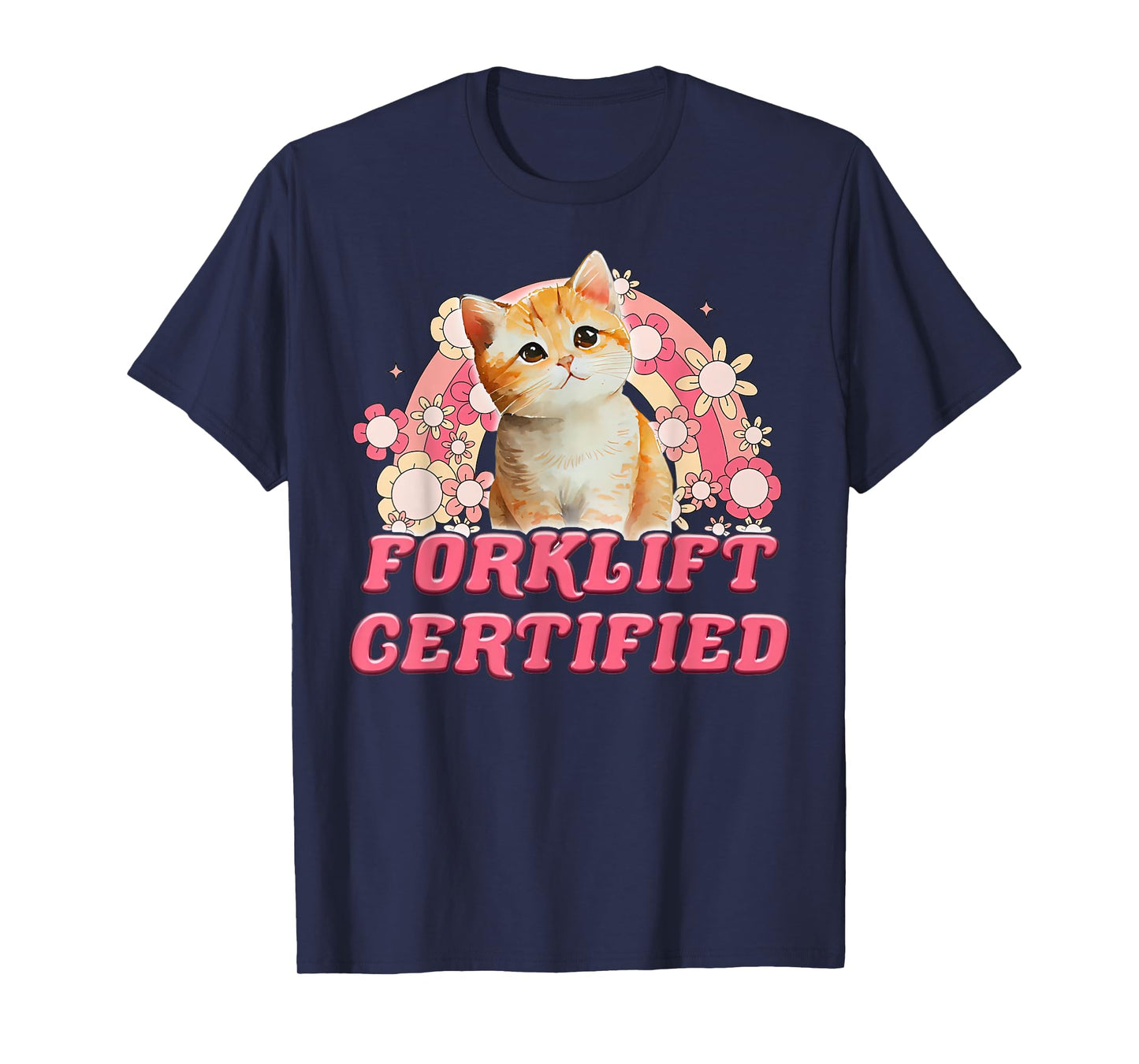 Cat Forklift Certified Funny for Men Women T-Shirt