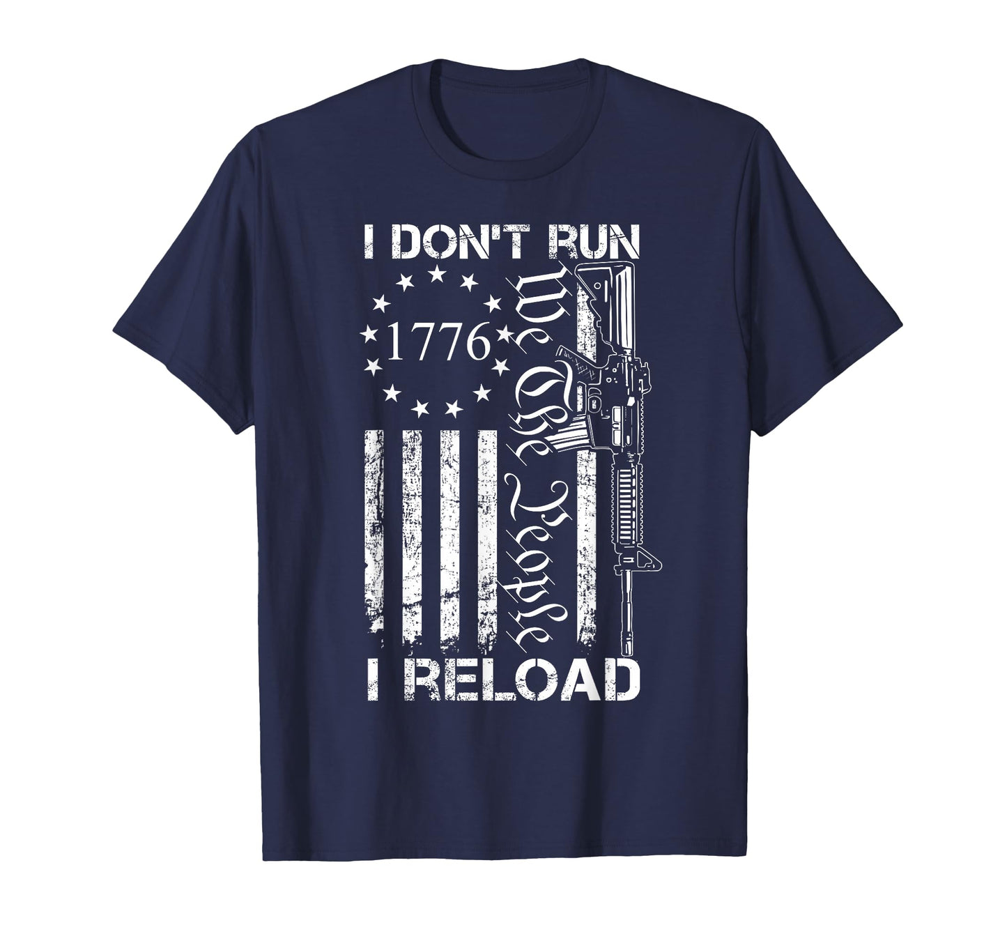I Don't Run I Reload - USA Flag Pro Guns AR15 Funny Gun Joke T-Shirt for Women Men