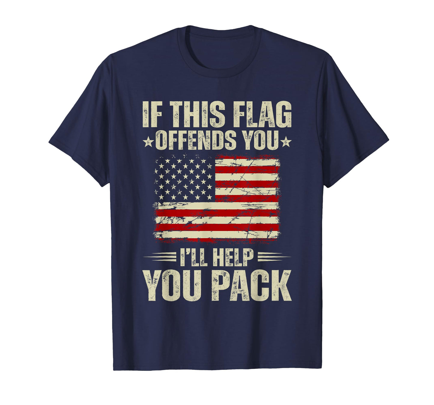 If This Flag Offends You I'll Help You Pack Patriotic Flag T-Shirt