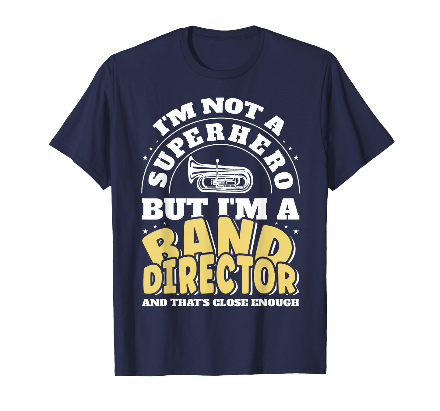 Band Director Superhero Funny Marching Band T-Shirt