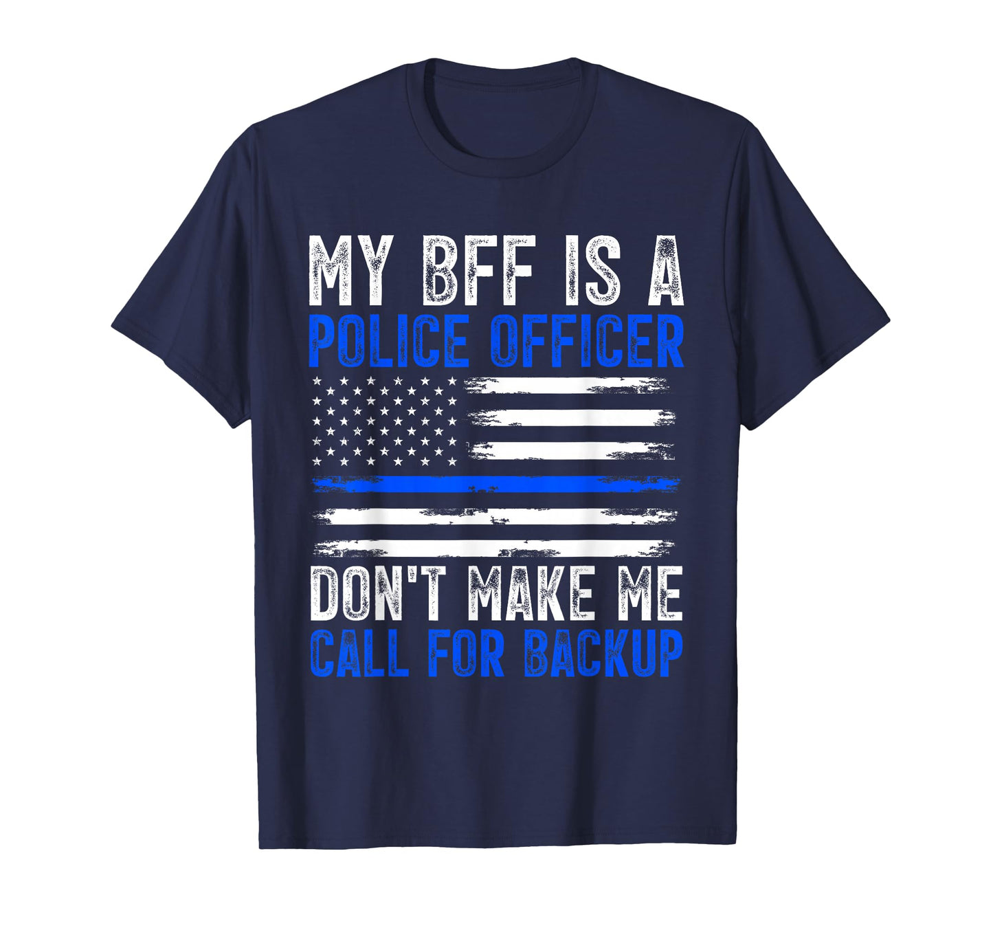 My BFF Is A Police Officer T-Shirt