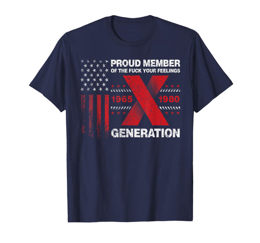 Proud Member Of The Fuck Your Feelings Gen X Vintage T-Shirt