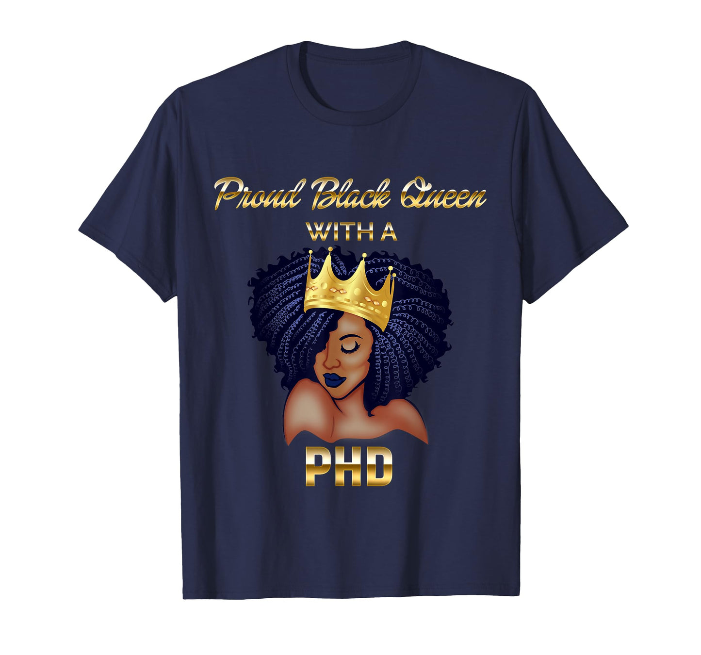Proud Black Queen PhD Doctorate Degree Graduation T-Shirt T-Shirt