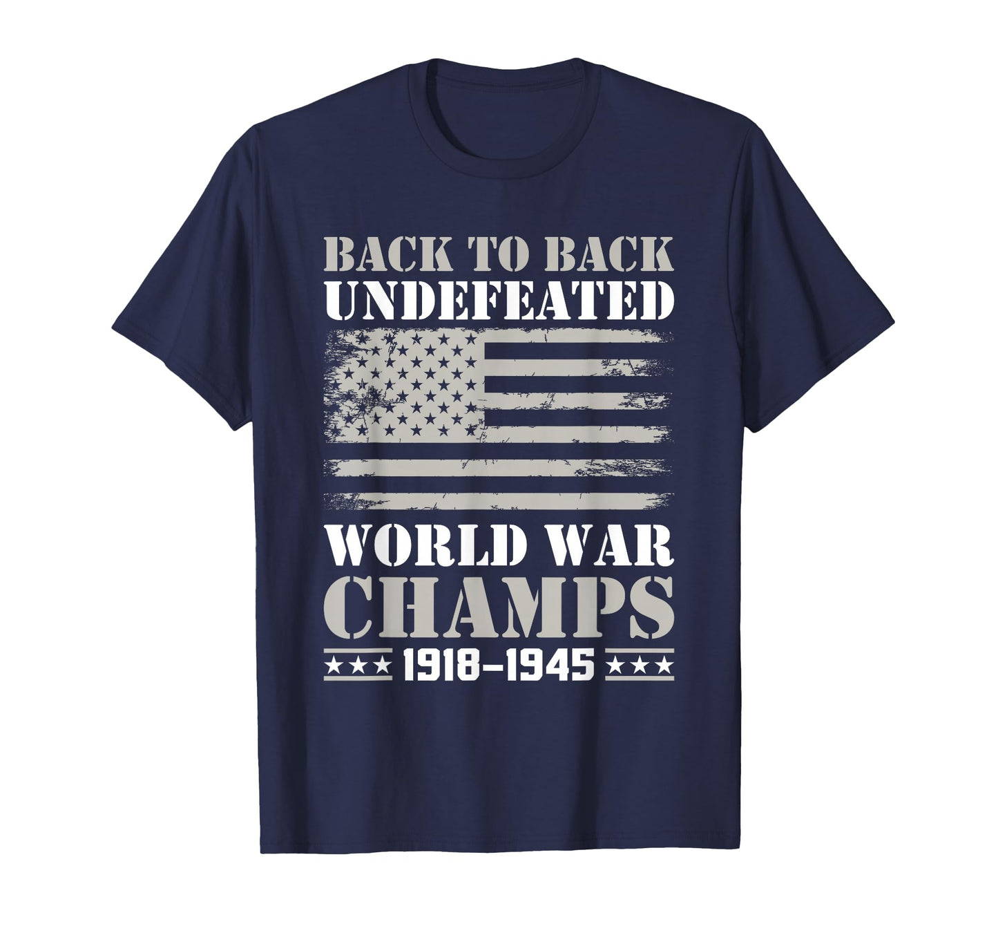 Back to Back Undefeated World War Champs 4th of July T-Shirt