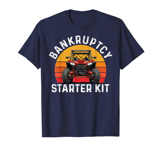 Bankruptcy Starter Kit UTV SXS ATV Funny Side By Side T-Shirt