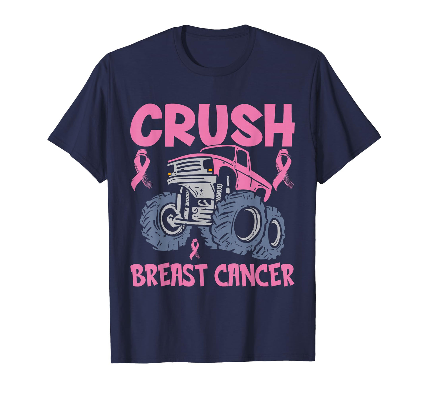 Crush Breast Cancer Awareness Truck pink Women Men Boys T-Shirt