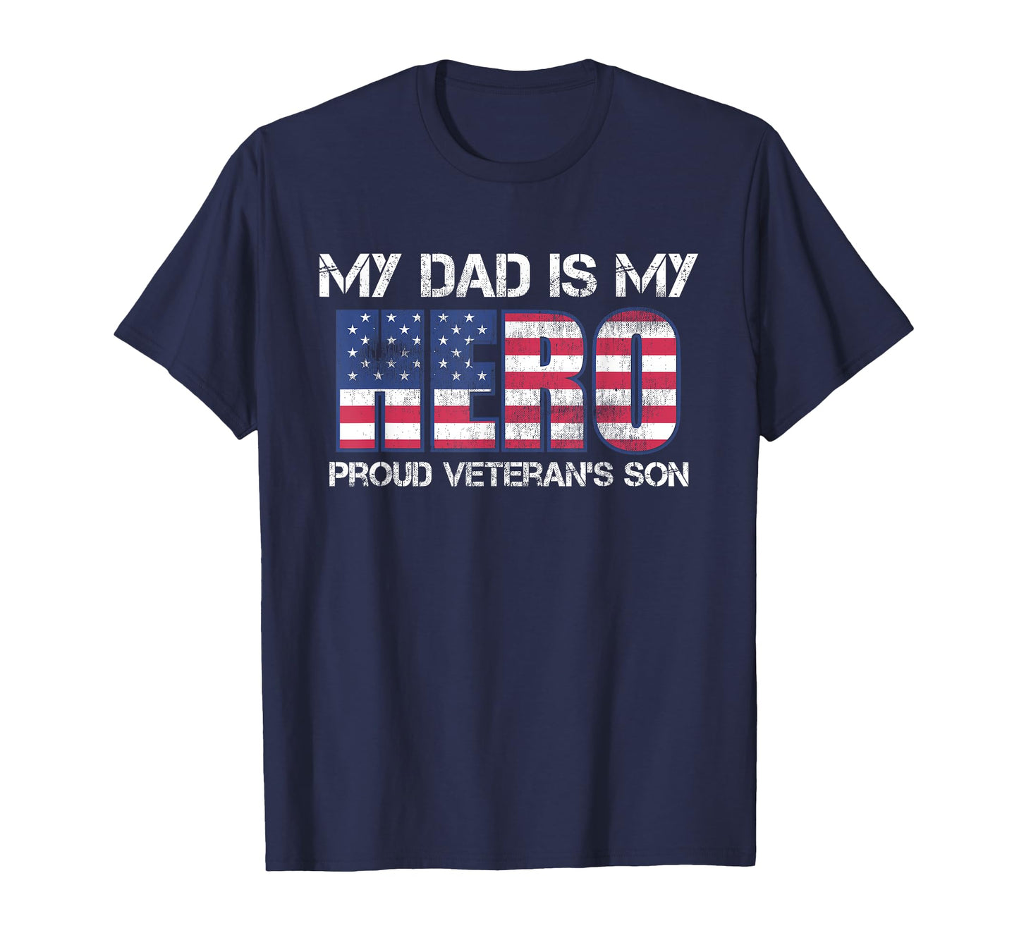 Military Family Veteran T-Shirt My Dad is My Hero Son T-Shirt