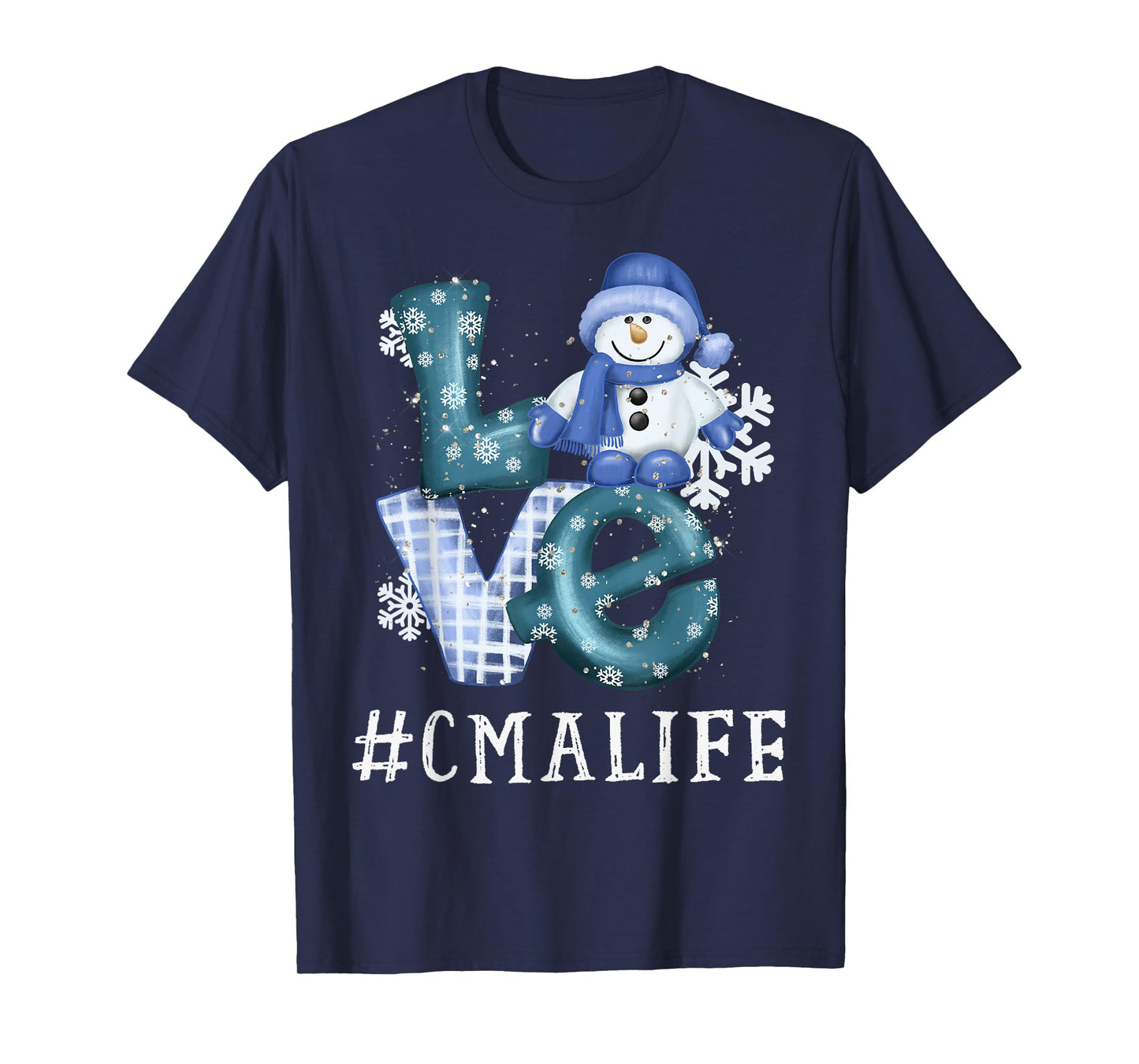 CMA Certified Medical Assistant Love Snowman Winter Season T-Shirt