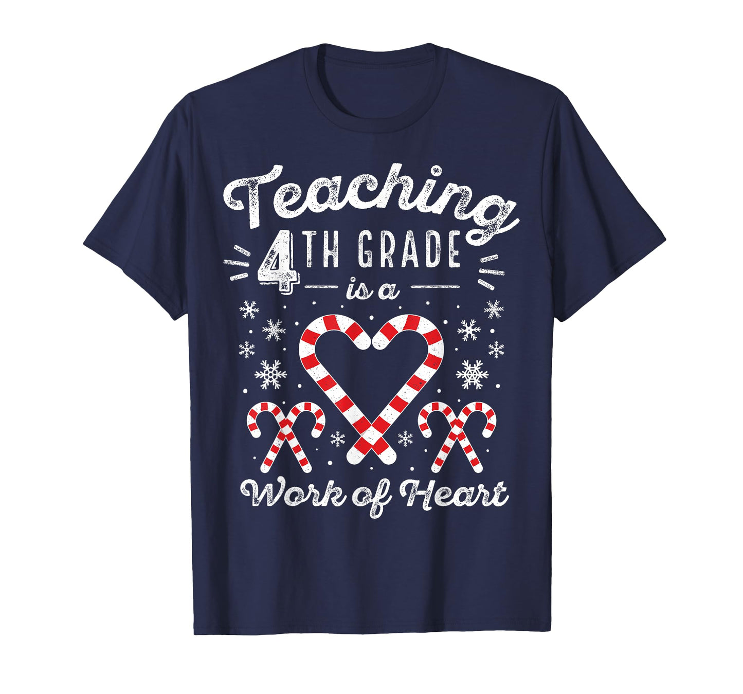 Christmas Candy Cane Work of Heart Fourth 4th Grade Teacher Men Women Kids T-Shirt