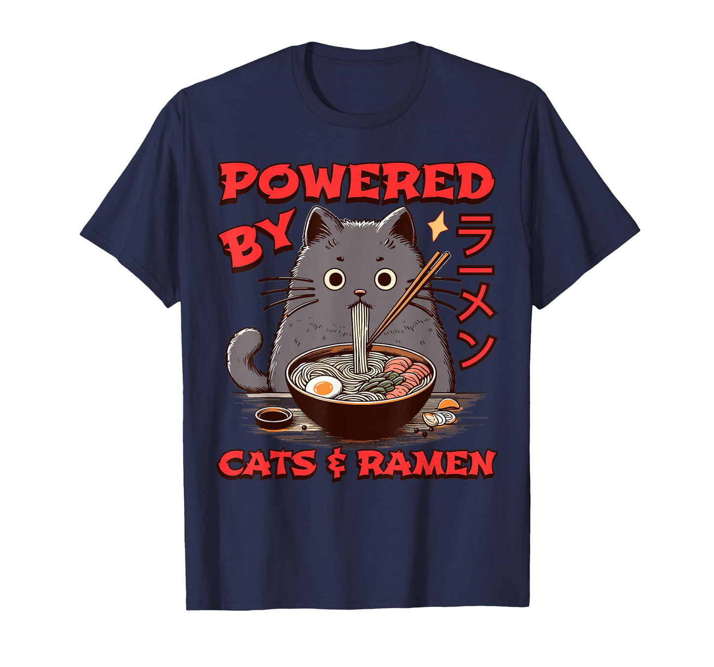 Powered by Cats and Ramen Funny Cat & Kittens Japanese Food T-Shirt