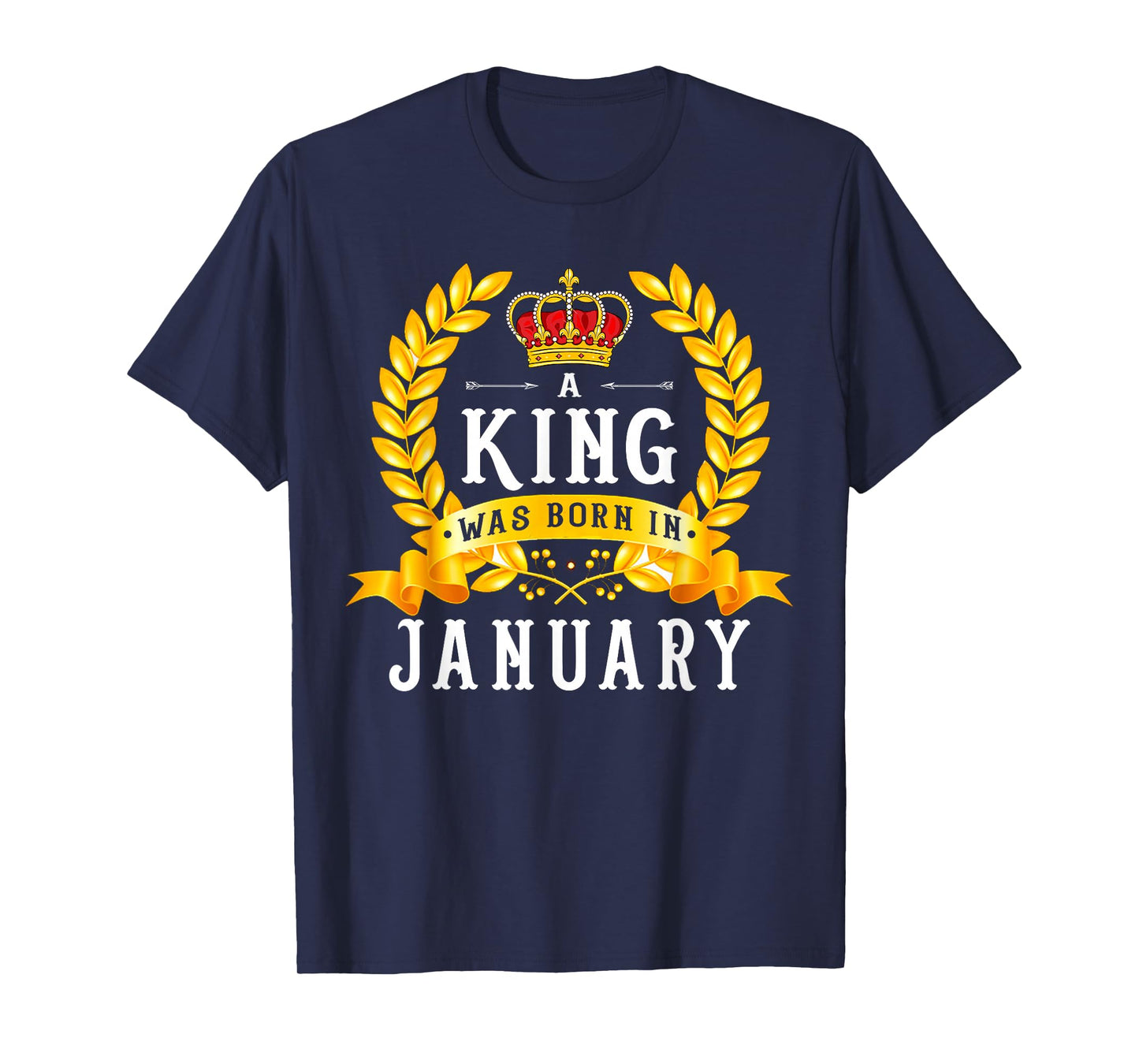 Retro Vintage A King Was Born In January Happy Birthday Men T-Shirt