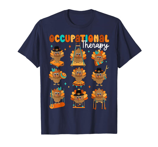Cute Turkey Occupational Therapy OT Therapist Thanksgiving T-Shirt