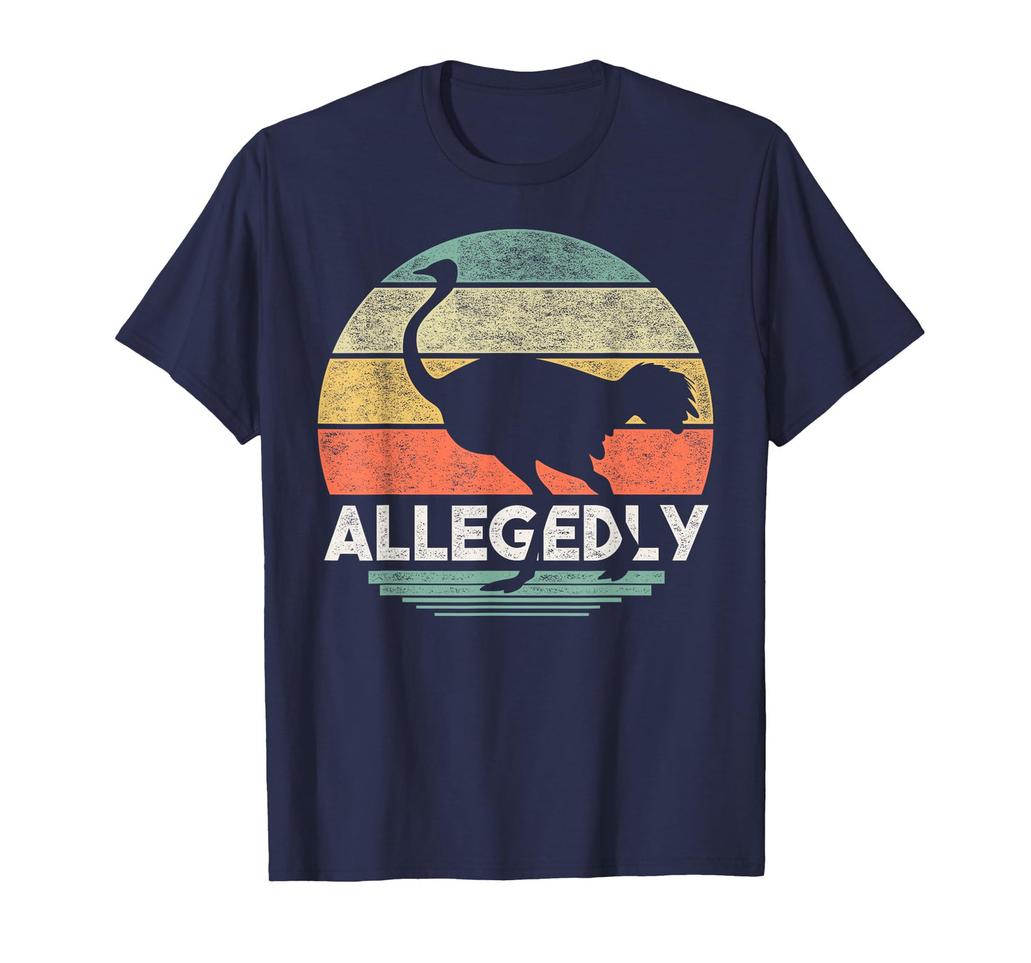 Allegedly Ostrich T Shirt Funny Bird Lover T-Shirt