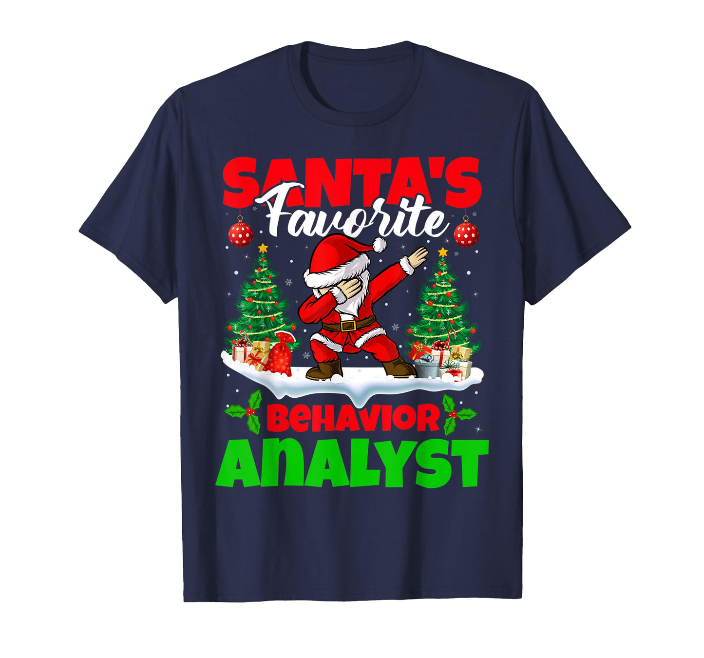 Xmas Dabbing Santa's Favorite Behavior Analyst Christmas T-Shirt
