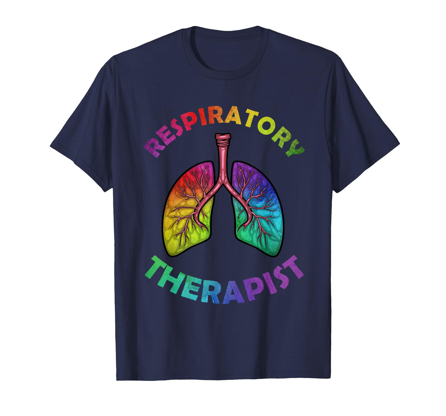 Cool Respiratory Therapy For Men Women Care Lung Doctor RT T-Shirt