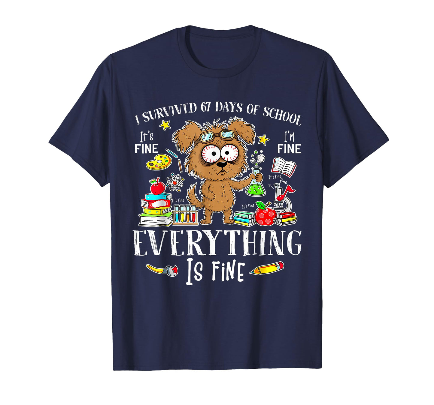 I Survived 67 Days of School Funny Dog Lover Science 67 Meme T-Shirt