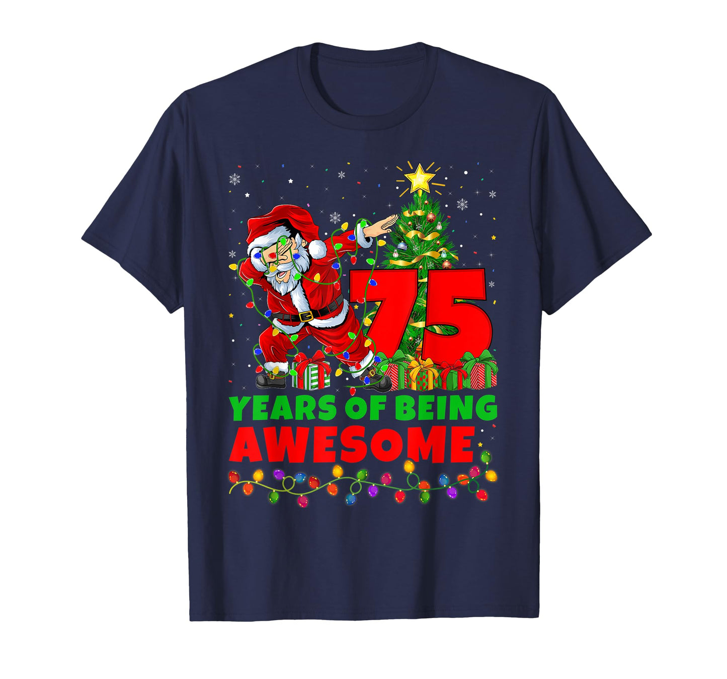 75 Years Of Being Awesome Santa 75th Birthday Christmas T-Shirt