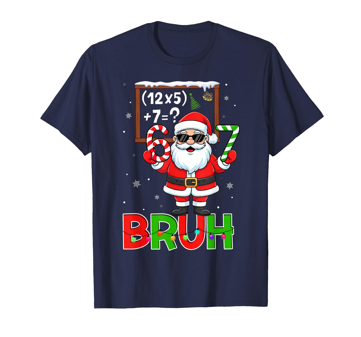 67 Teacher Christmas Santa Six Seven Meme Math Equation Bruh T-Shirt