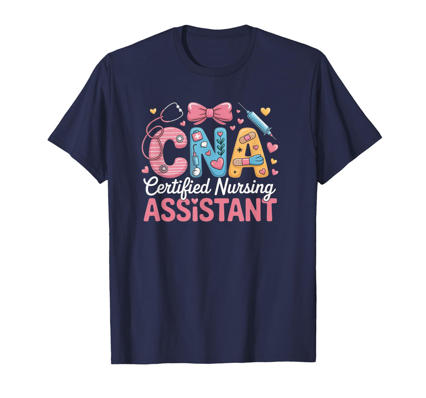 Certified Nursing Assistant Nurse Aide Nurse Assistant CNA T-Shirt