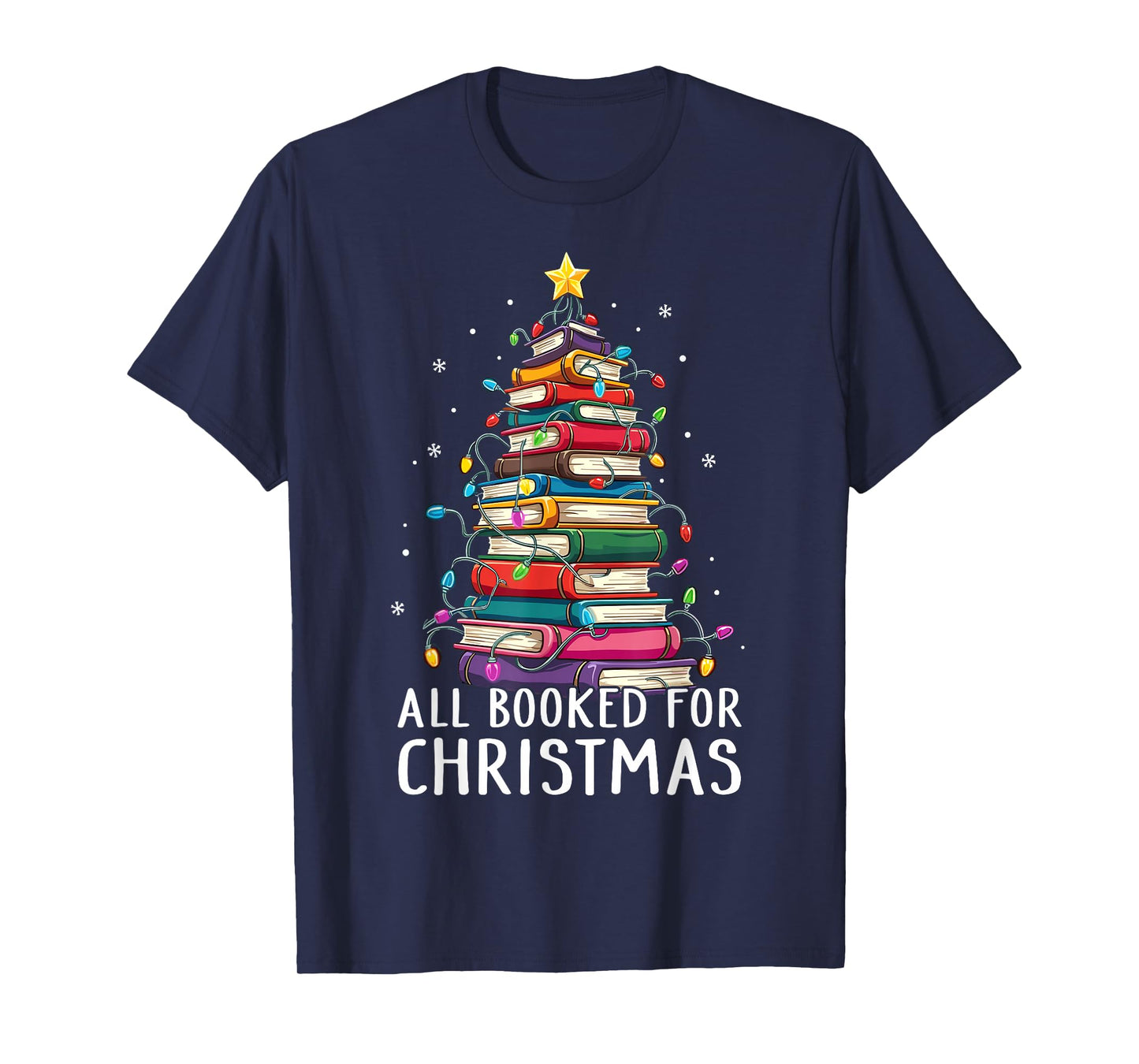 All Booked For Christmas Book Christmas Tree Lights T-Shirt