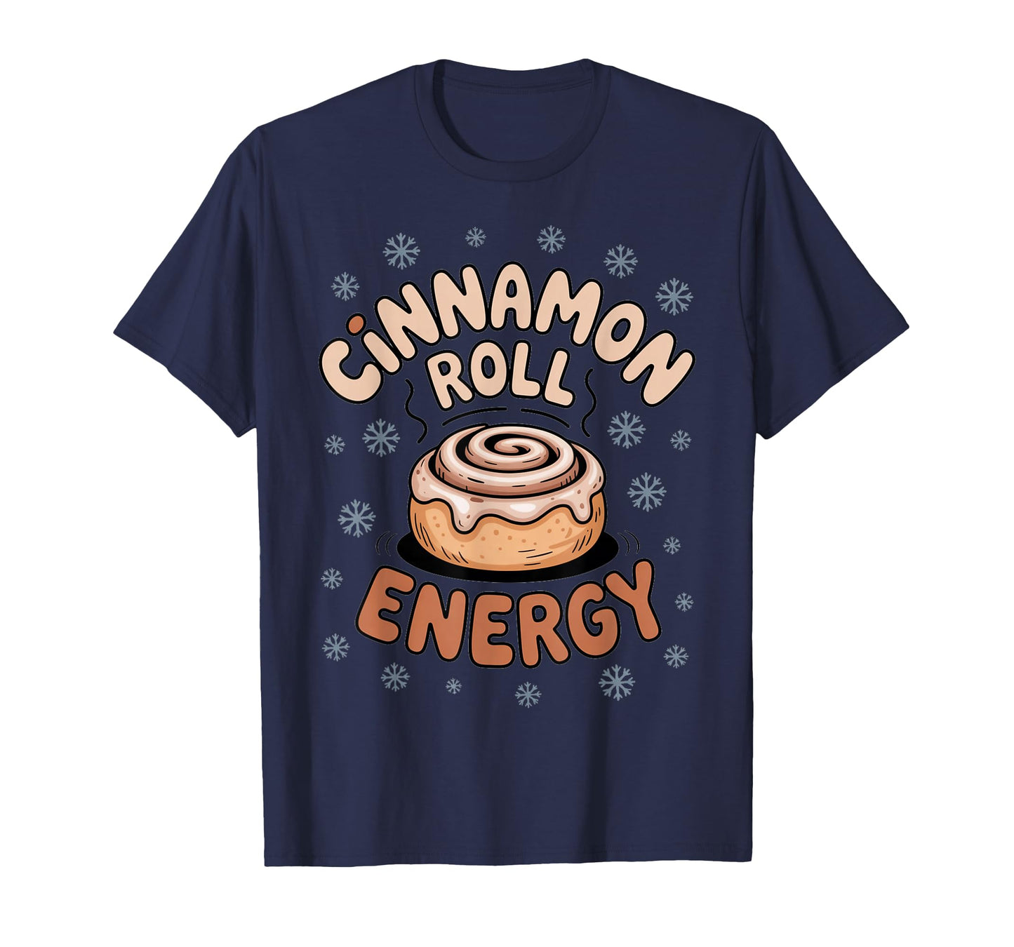Cinnamon Roll Energy Winter Snowflakes Christmas Morning T-Shirt