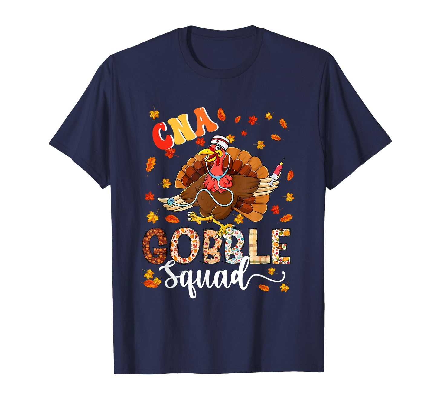 CNA Gobble Squad Thanksgiving Turkey As Nurse Nursing Lover T-Shirt