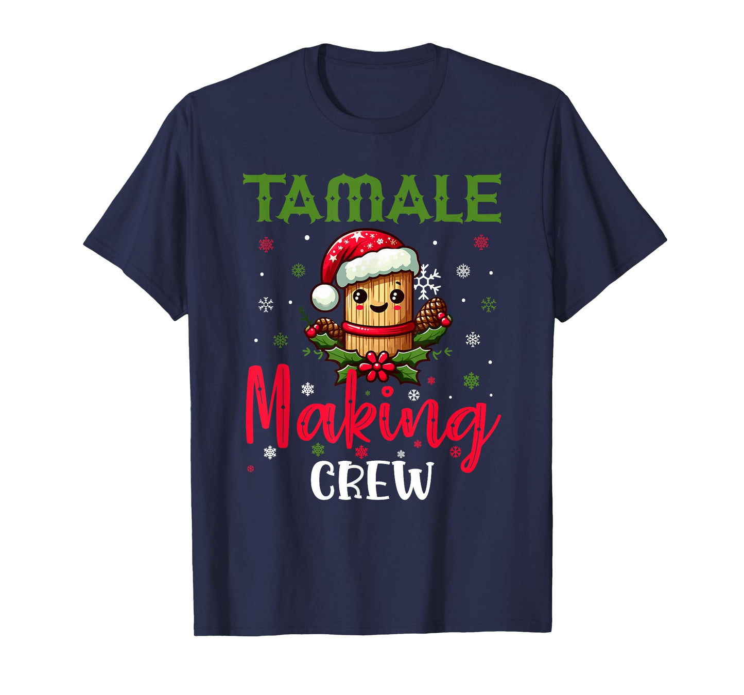 Christmas Tamale Making Crew Mexican Xmas Mexico Season T-Shirt
