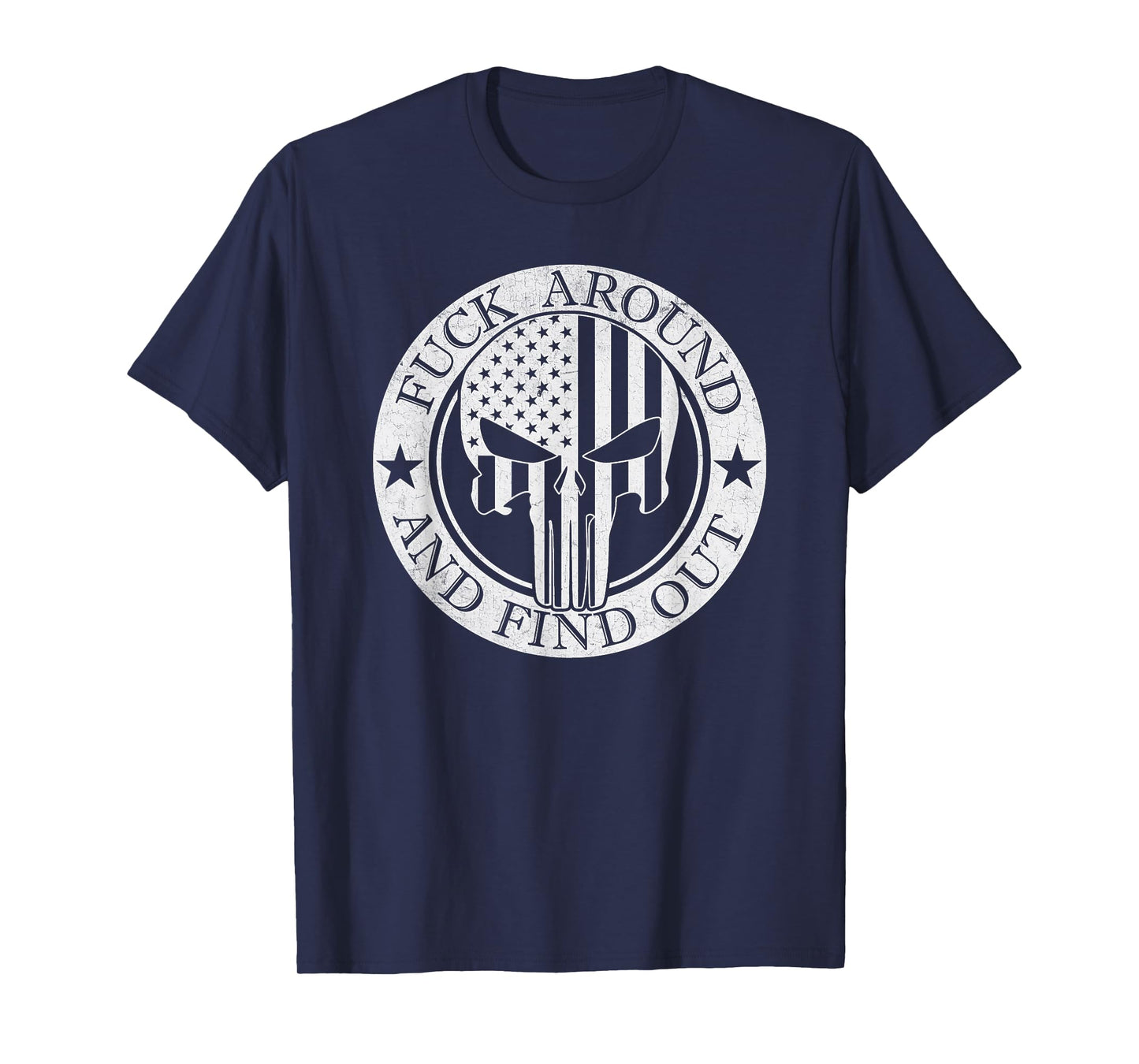 Fuck Around and Find Out T-Shirt