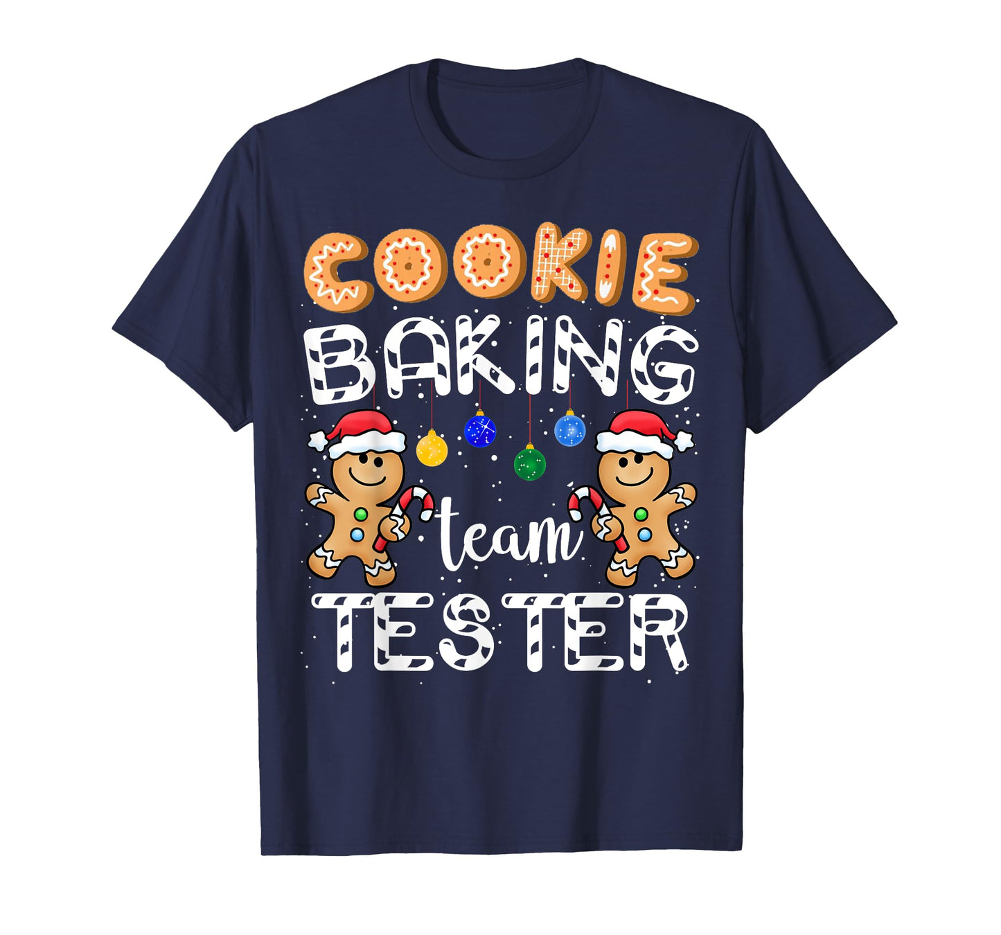 Cookie Baking Team Tester Gingerbread Funny Christmas Gift T-Shirt