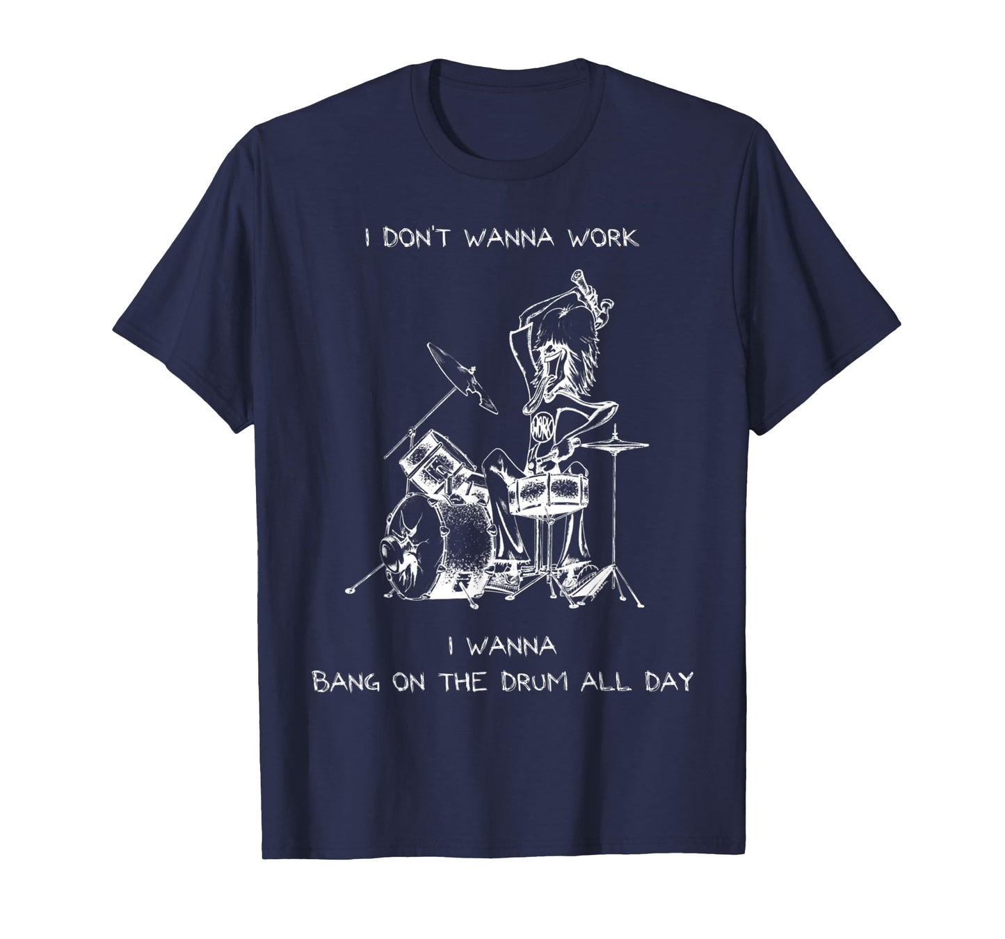 Bang On The Drum All Day T-Shirt T-Shirt