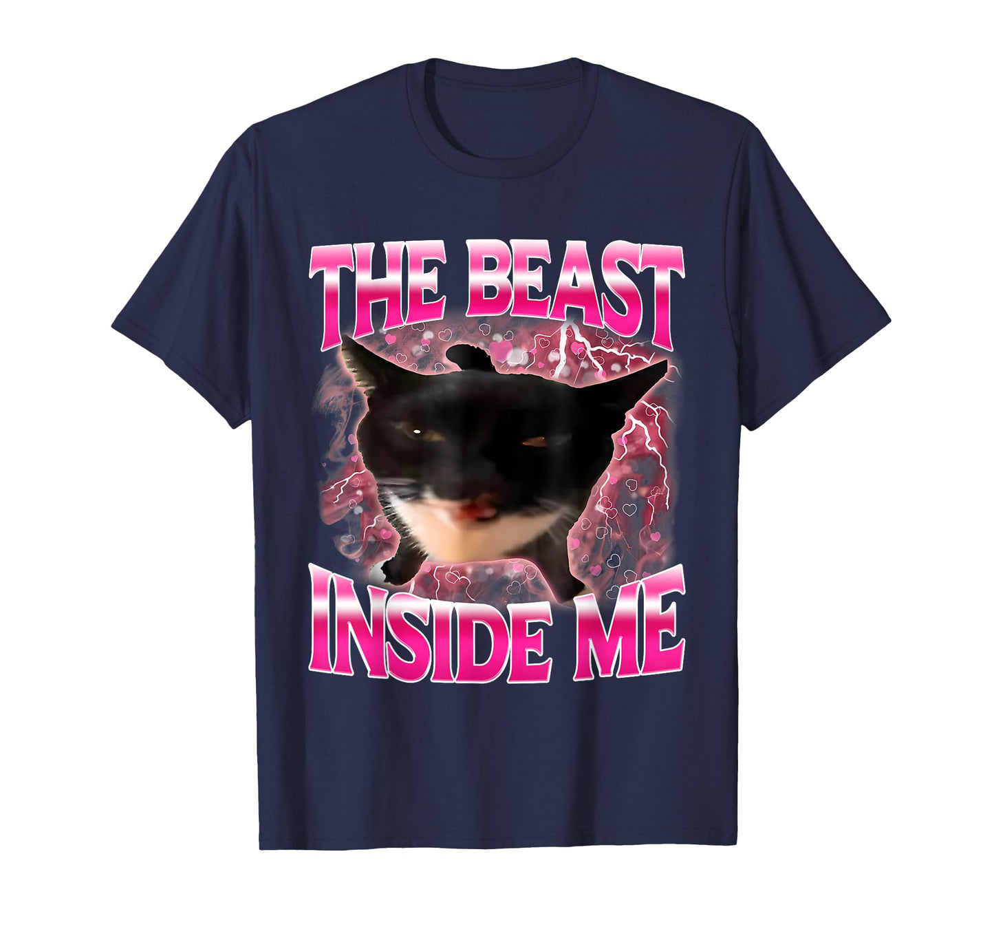 The Beast Inside Me Funny Cat Meme for Men Women Kids T-Shirt