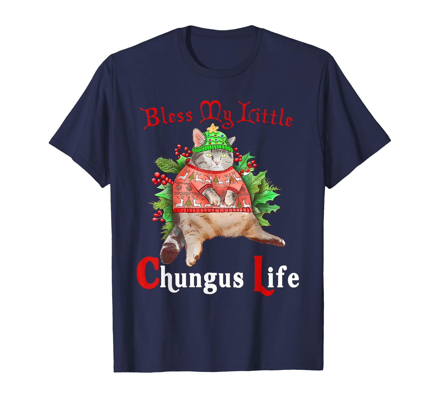 Bless My Little Chungus Life Funny Big Cat Mom Cat Lover T-Shirt
