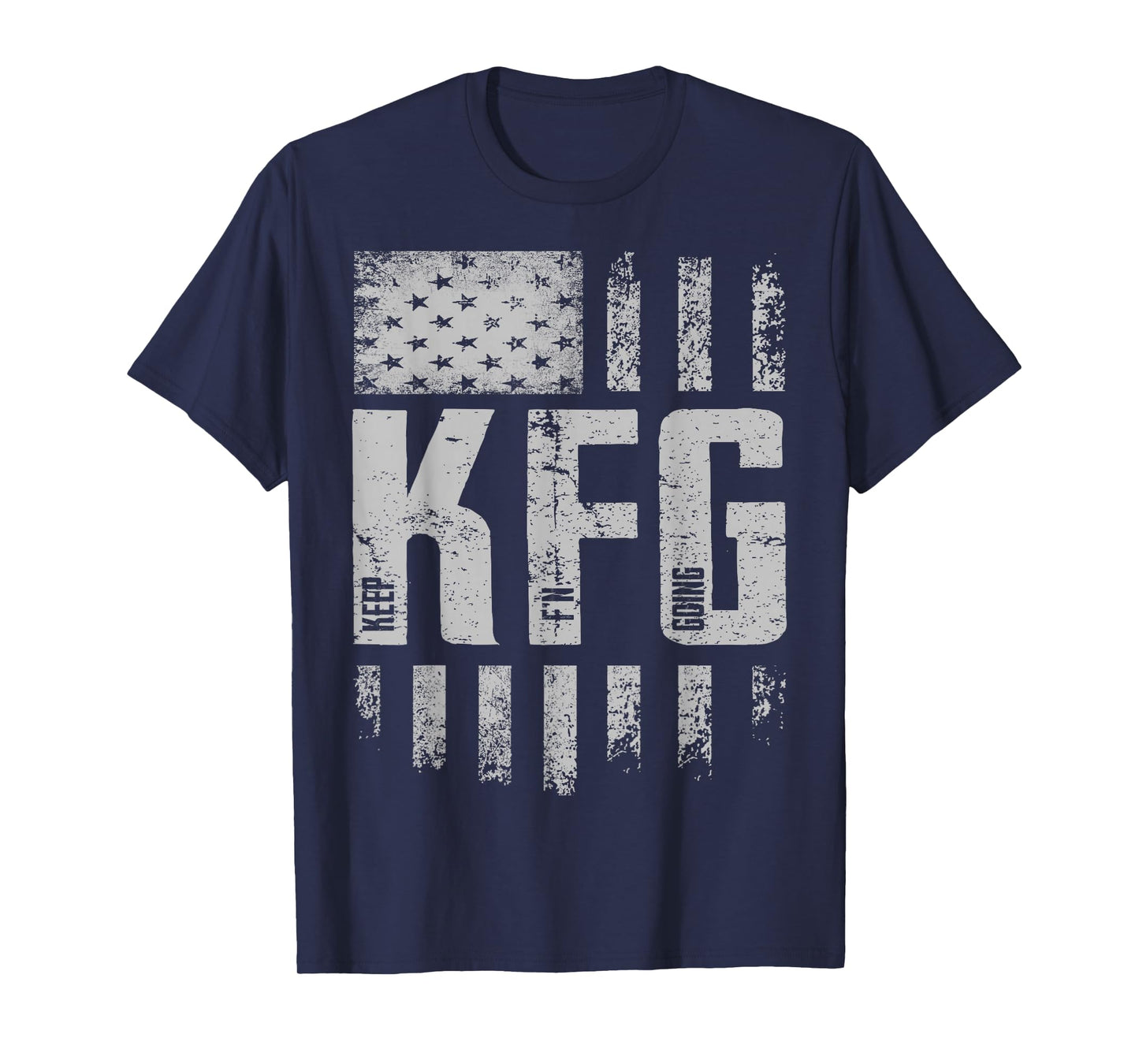 KFG Keep F'N Going Military Army Retro USA Flag T-Shirt