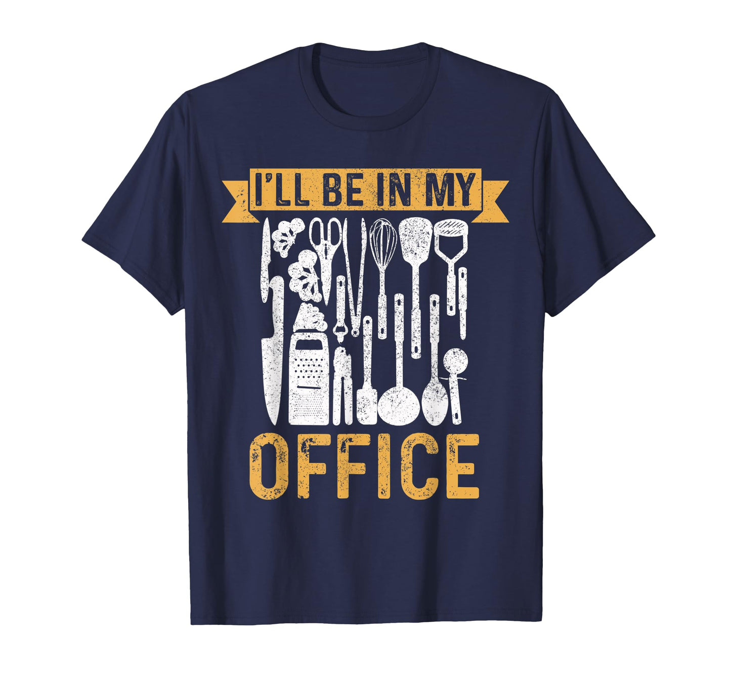 Chef I'll Be In My Office Cook Kitchen Food Restaurant Gift T-Shirt