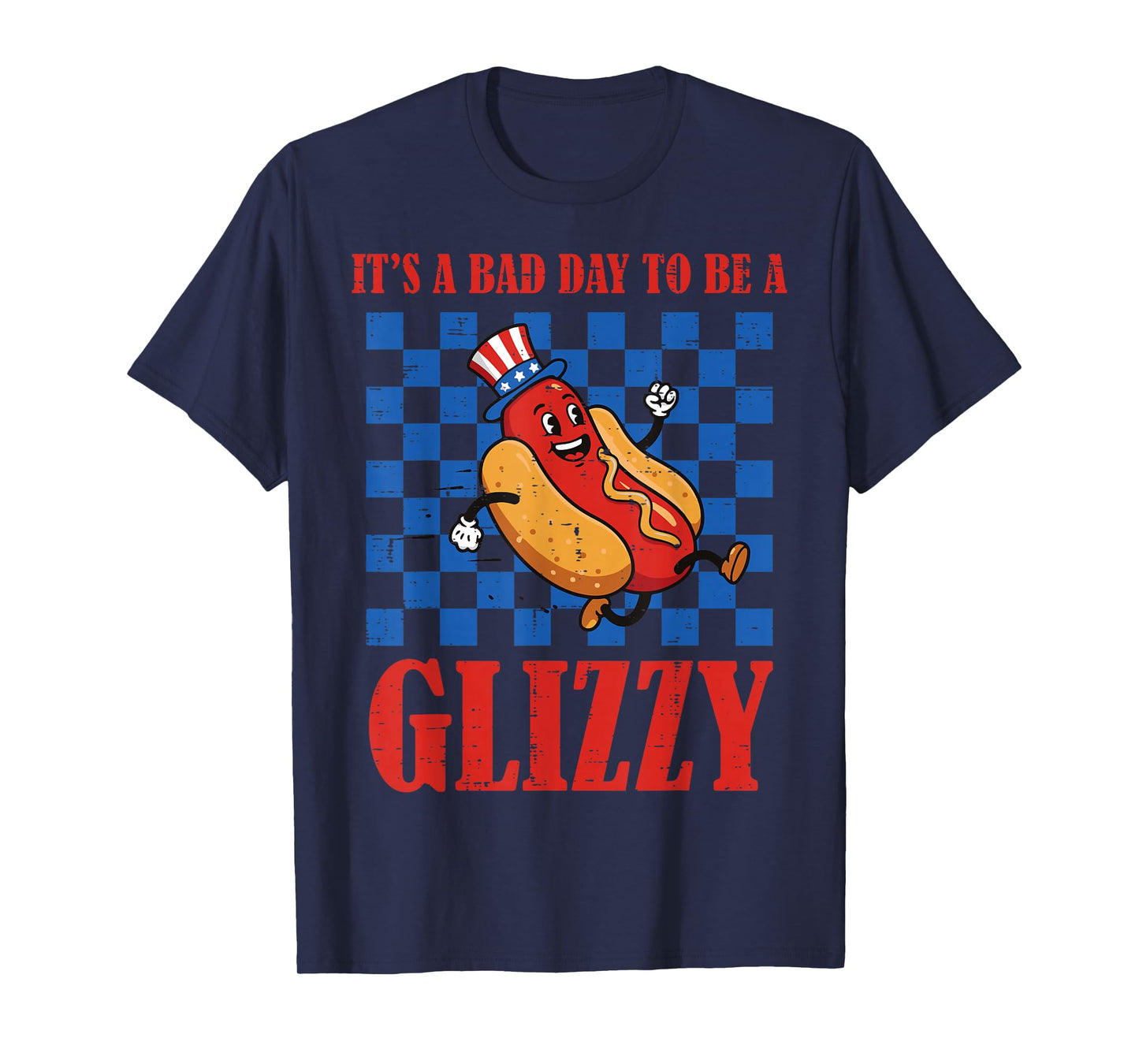 4th of July Hotdog Bad Day to Be Glizzy Funny Men Women T-Shirt