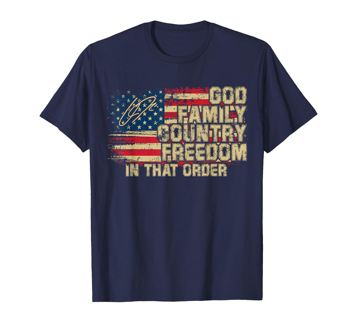 God Family Country Freedom in That Order for Supporters T-Shirt