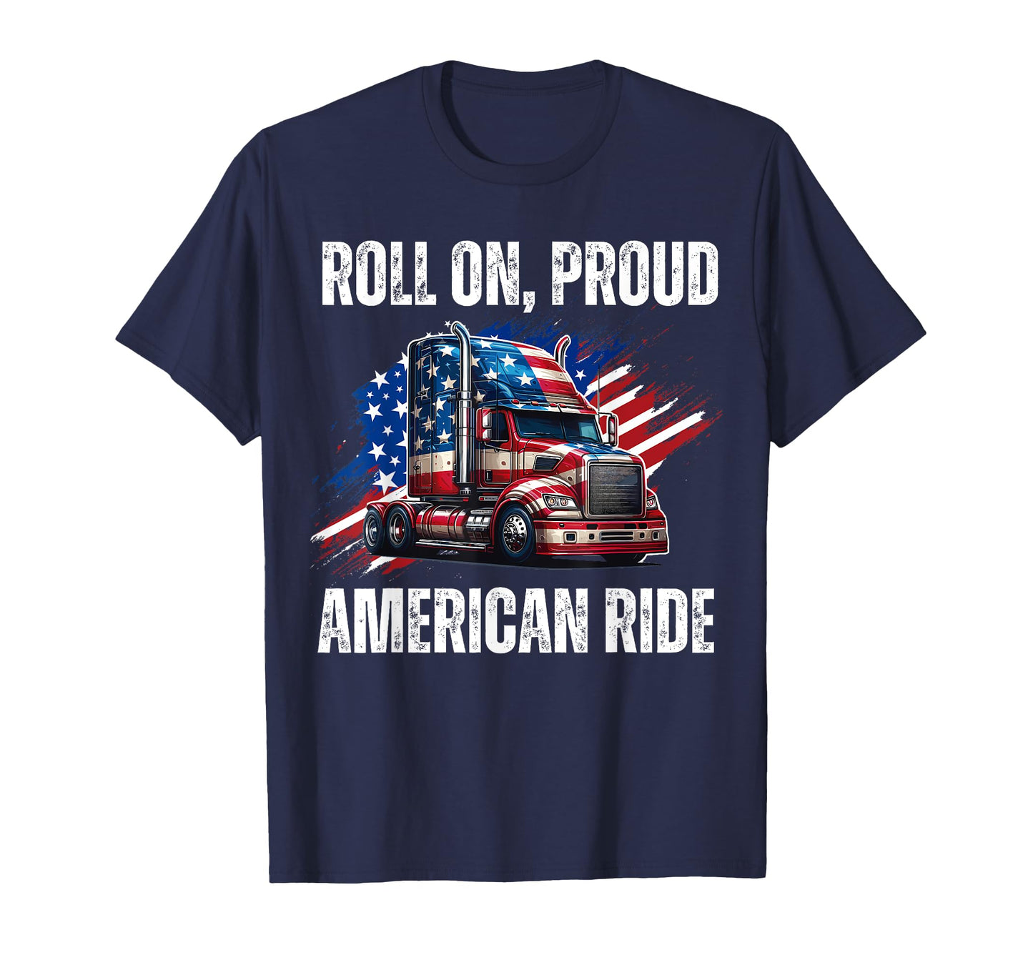 Roll On Ride 18 Wheeler Trucker T-Shirt