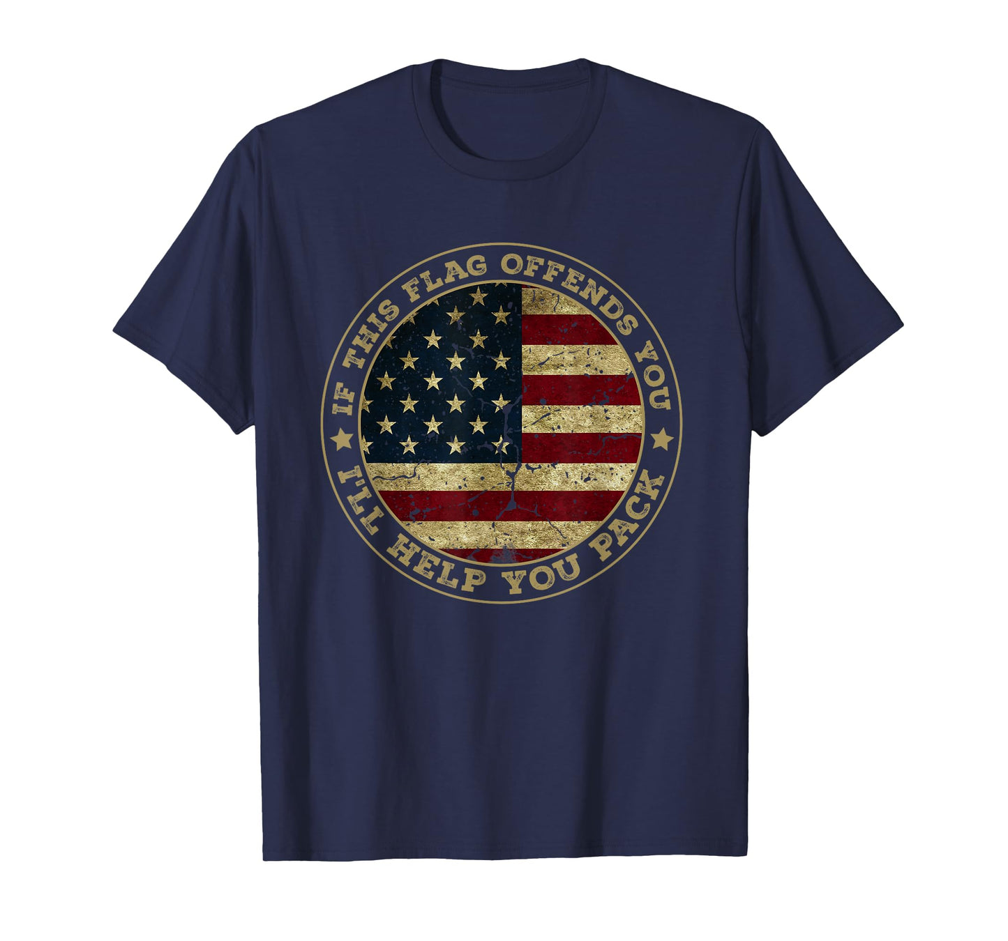 If This Flag Offends You I'll Help You Pack American Flag T-Shirt