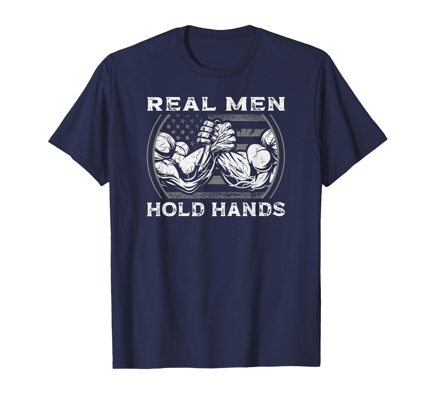 Real Men Hold Hands USA Flag Funny Arm Wrestling T-Shirt