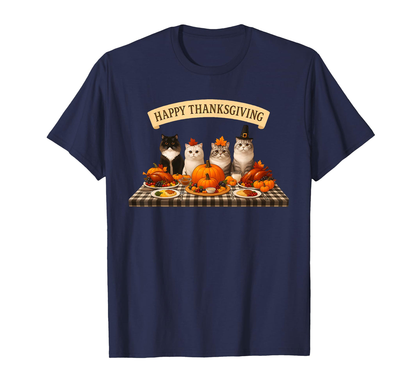 Happy Thanksgiving Cats Dinner Feast Fall Men Women Kids T-Shirt