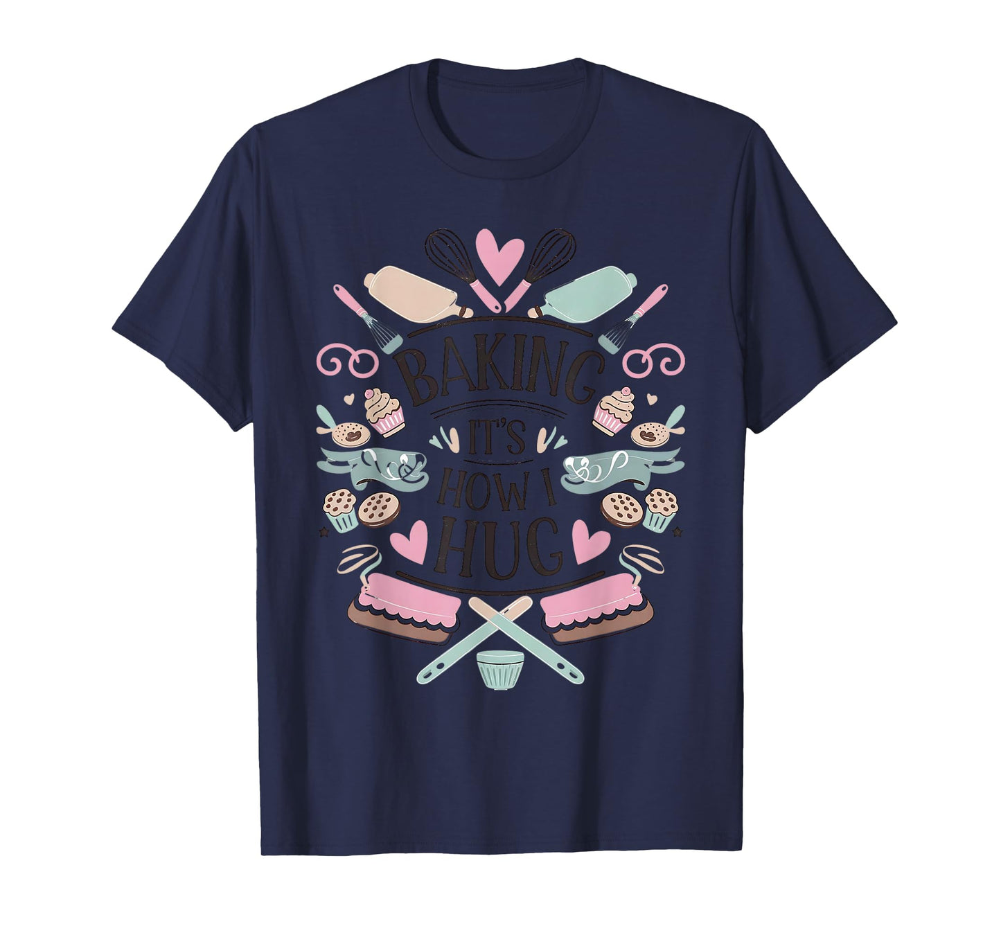 Cozy Kitchen Creations Baking It's How I Hug Funny Baker T-Shirt - Grey, Unisex-Adults, Short Sleeve, T-Shirt, Size Small