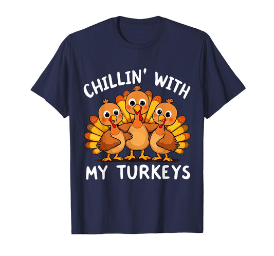 Chillin' with My Turkeys Family Matching Thanksgiving Fall T-Shirt