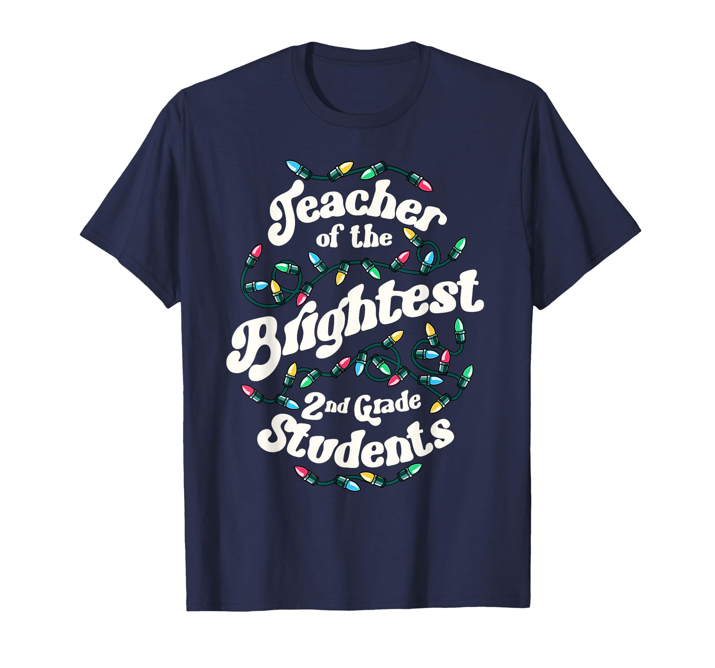 2nd Grade Teacher Christmas Lights School Brightest Students T-Shirt