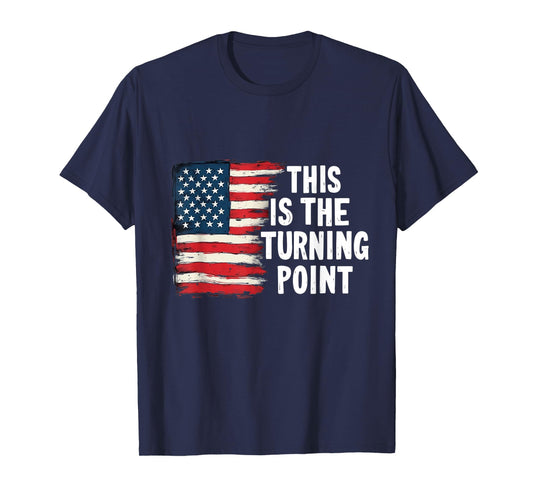 This is The Turning Point Tee USA Flag for Men Women Girls T-Shirt